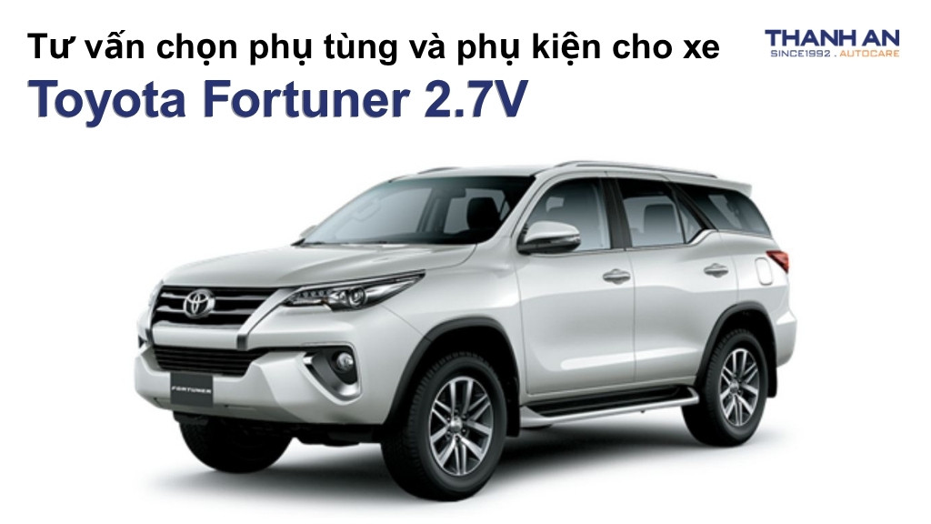 Phụ tùng và phụ kiện xe Toyota Fortuner 2.7V