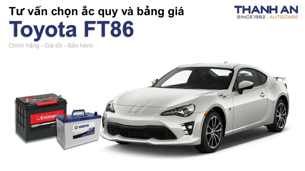 Bình ắc quy xe Toyota FT86 loại nào tốt? Bảng giá mới nhất