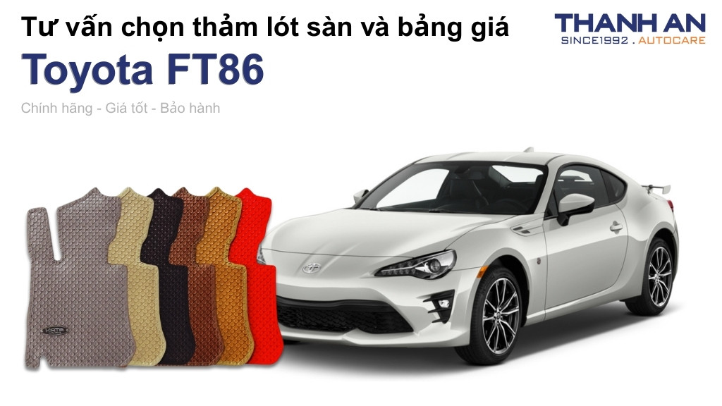 Thảm lót sàn xe Toyota FT86 loại nào tốt? Bảng giá mới nhất