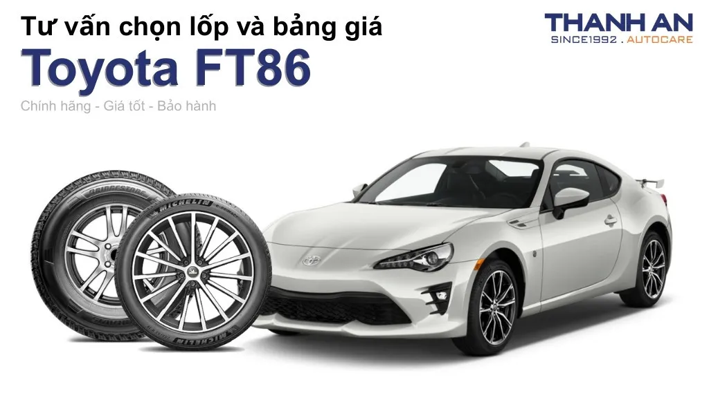 Lốp xe Toyota FT86 giá bao nhiêu? Sử dụng các kích thước nào?
