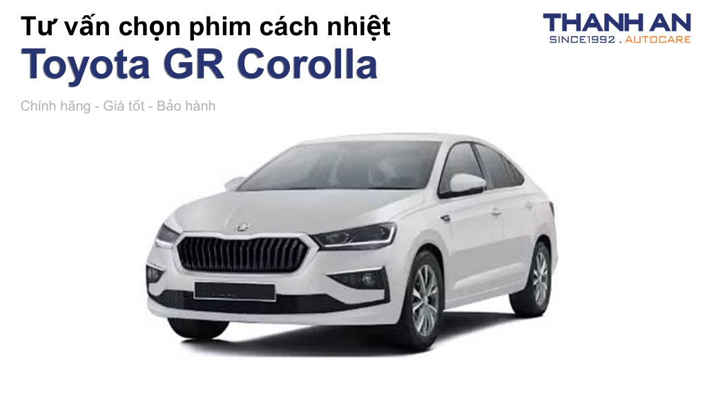 Dán phim cách nhiệt xe Toyota GR Corolla loại nào tốt? Bảng giá mới nhất