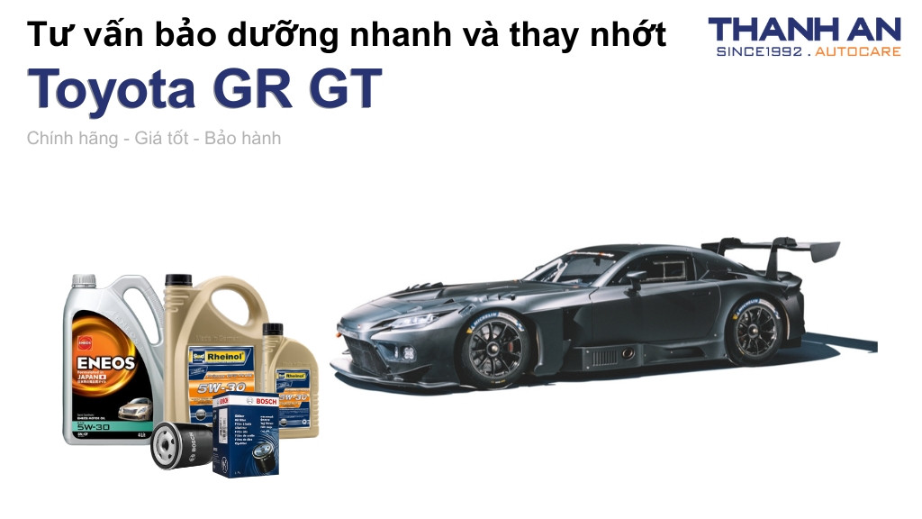 Dầu nhớt xe Toyota GR GT loại nào tốt? Bảng giá mới nhất
