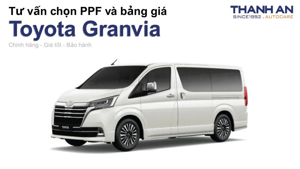 Dán PPF xe Toyota Granvia loại nào tốt? Bảng giá mới nhất