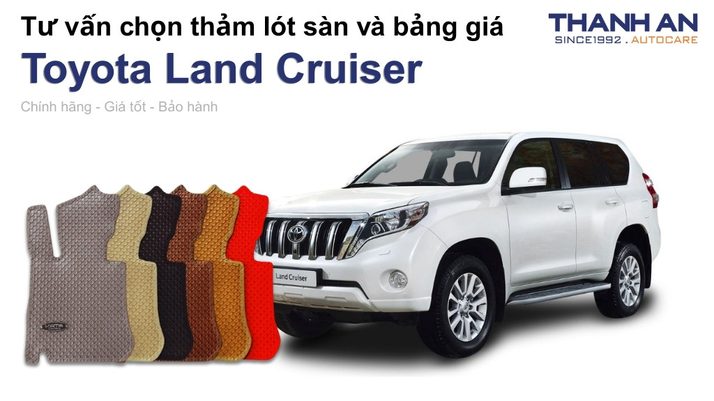 Thảm lót sàn xe Toyota Land Cruiser loại nào tốt? Bảng giá mới nhất