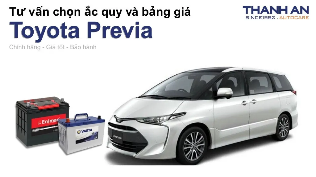 Bình ắc quy xe Toyota Previa loại nào tốt? Bảng giá mới nhất