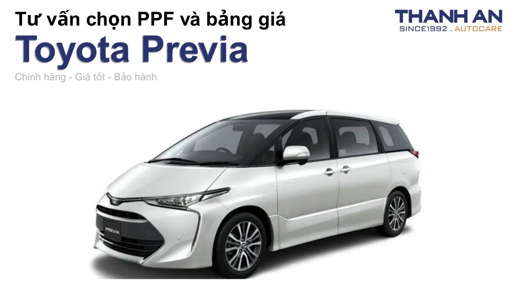 Dán PPF xe Toyota Previa loại nào tốt? Bảng giá mới nhất