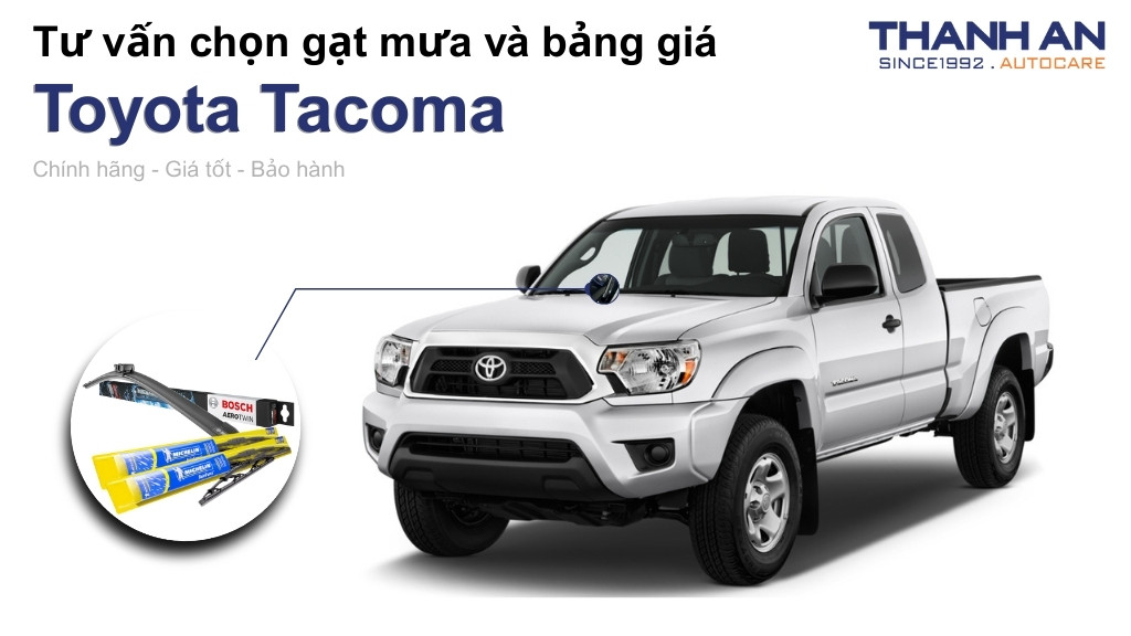 Gạt mưa xe Toyota Tacoma loại nào tốt? Bảng giá mới nhất