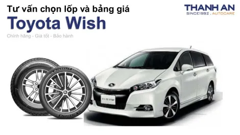 toyota-wish-nen-thay-lop-gi-chi-phi-bao-nhieu