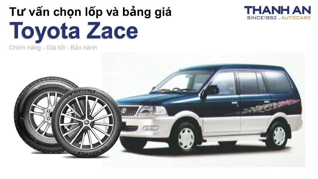 Lốp xe Toyota Zace giá bao nhiêu? Sử dụng các kích thước nào?