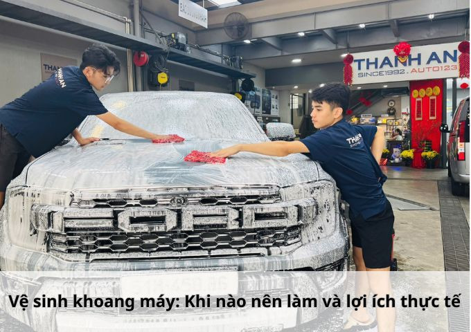 Vệ sinh khoang máy: Khi nào nên làm và lợi ích thực tế