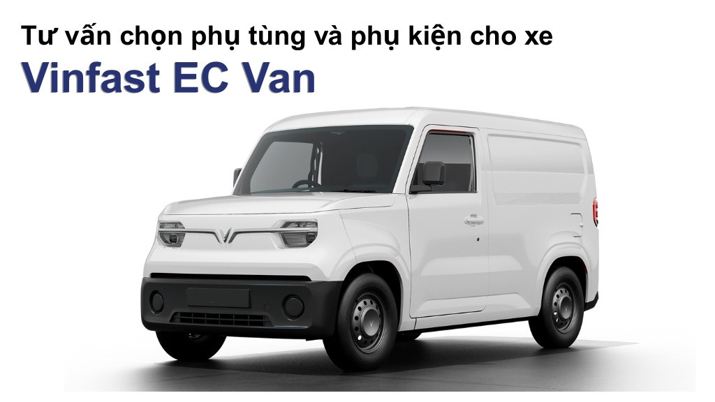 Phụ tùng và phụ kiện xe Vinfast EC Van