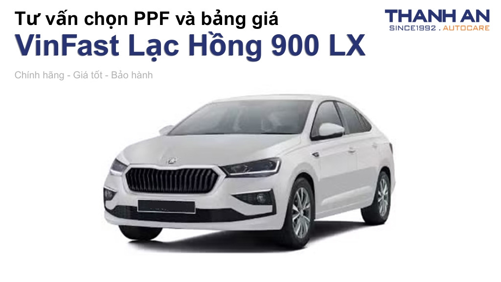 Dán PPF xe VinFast Lạc Hồng 900 LX loại nào tốt? Bảng giá mới nhất
