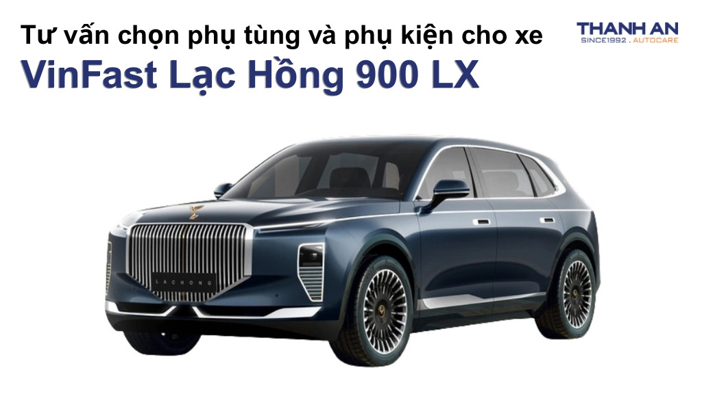 Phụ tùng và phụ kiện xe VinFast Lạc Hồng 900 LX