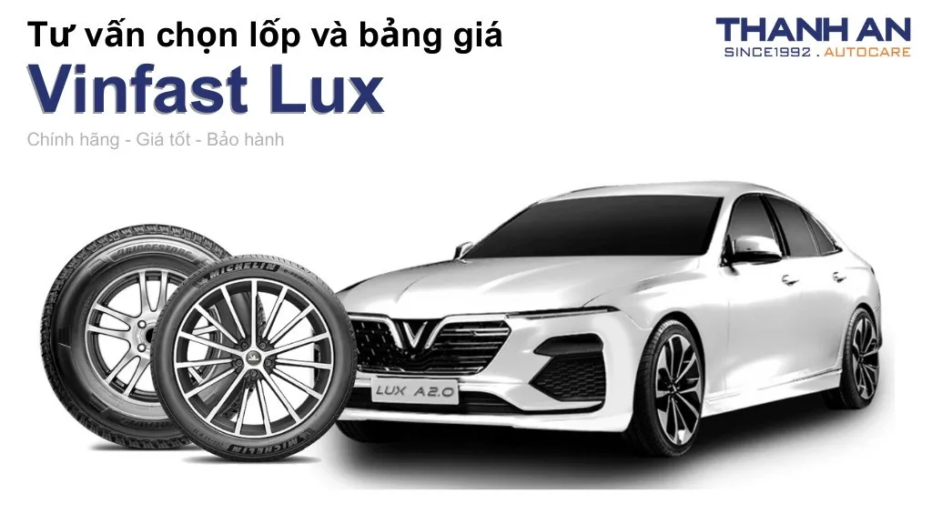 Lốp xe Vinfast Lux giá bao nhiêu? Sử dụng các kích thước nào?