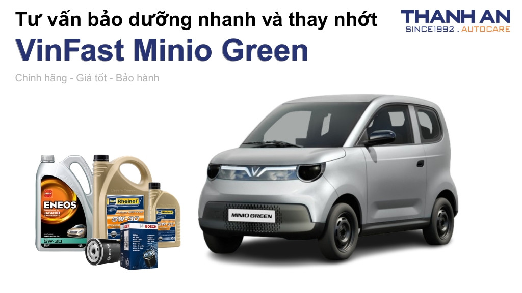 Dầu nhớt xe VinFast Minio Green loại nào tốt? Bảng giá mới nhất