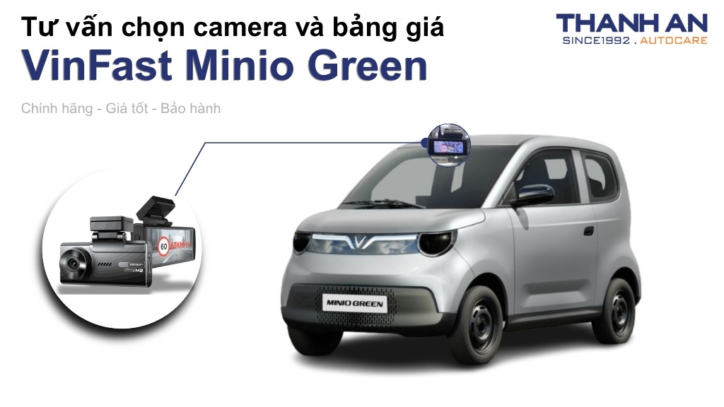Camera hành trình xe VinFast Minio Green loại nào tốt? Bảng giá mới nhất