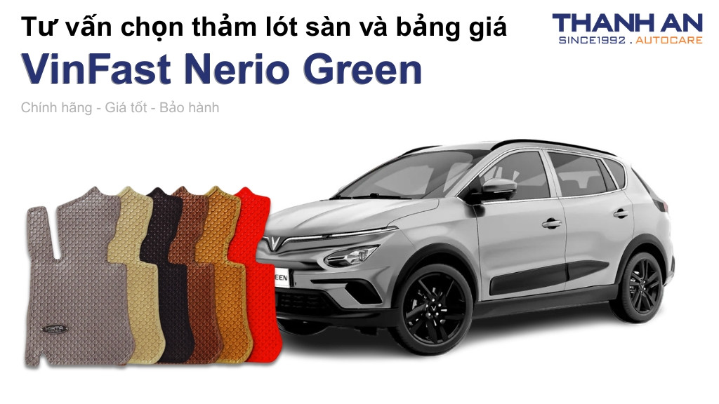 Thảm lót sàn xe VinFast Nerio Green loại nào tốt? Bảng giá mới nhất