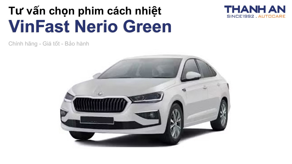 Dán phim cách nhiệt xe VinFast Nerio Green loại nào tốt? Bảng giá mới nhất