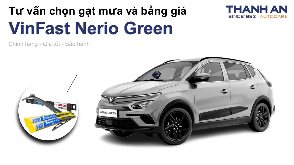Gạt mưa xe VinFast Nerio Green loại nào tốt? Bảng giá mới nhất