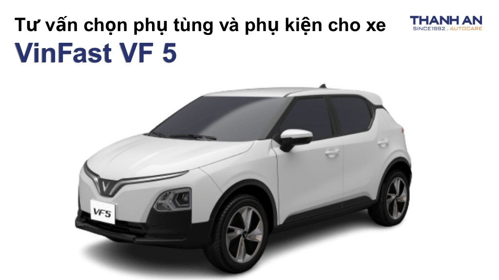 Phụ tùng và phụ kiện xe VinFast VF 5