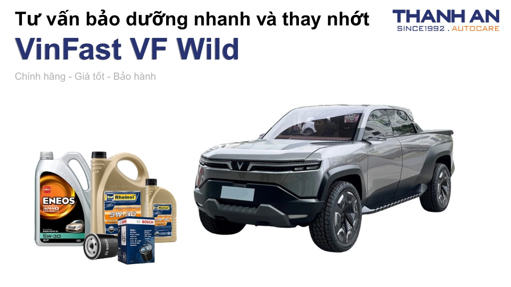 Dầu nhớt xe VinFast VF Wild loại nào tốt? Bảng giá mới nhất