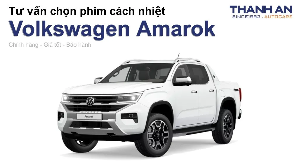 Dán phim cách nhiệt xe Volkswagen Amarok loại nào tốt? Bảng giá mới nhất