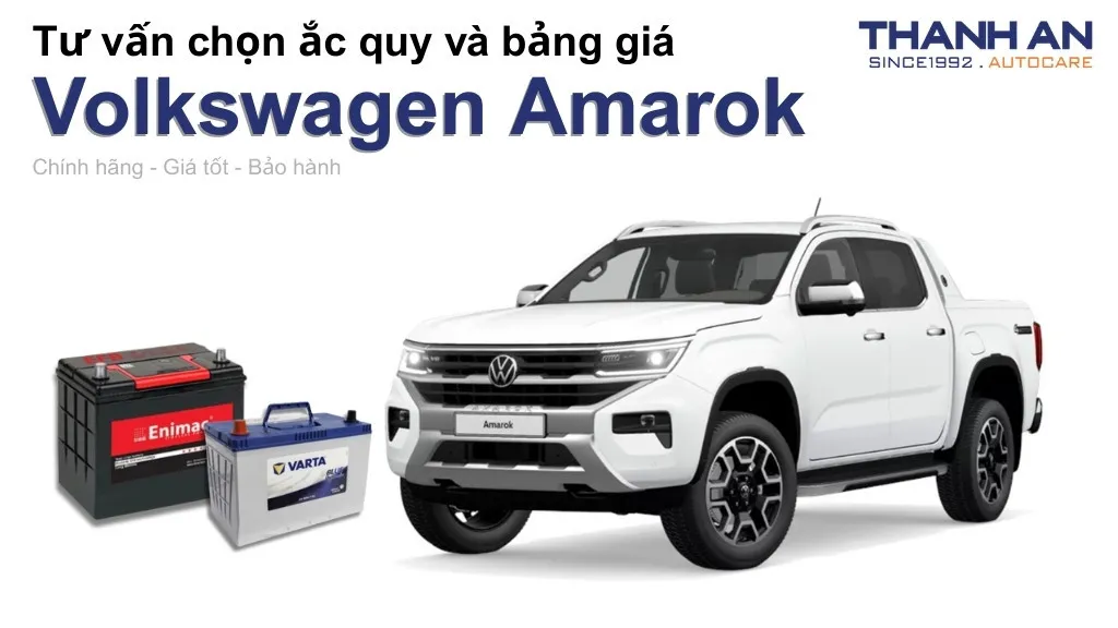 Bình ắc quy xe Volkswagen Amarok loại nào tốt? Bảng giá mới nhất