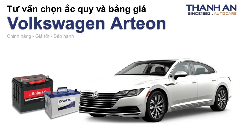 Bình ắc quy xe Volkswagen Arteon loại nào tốt? Bảng giá mới nhất