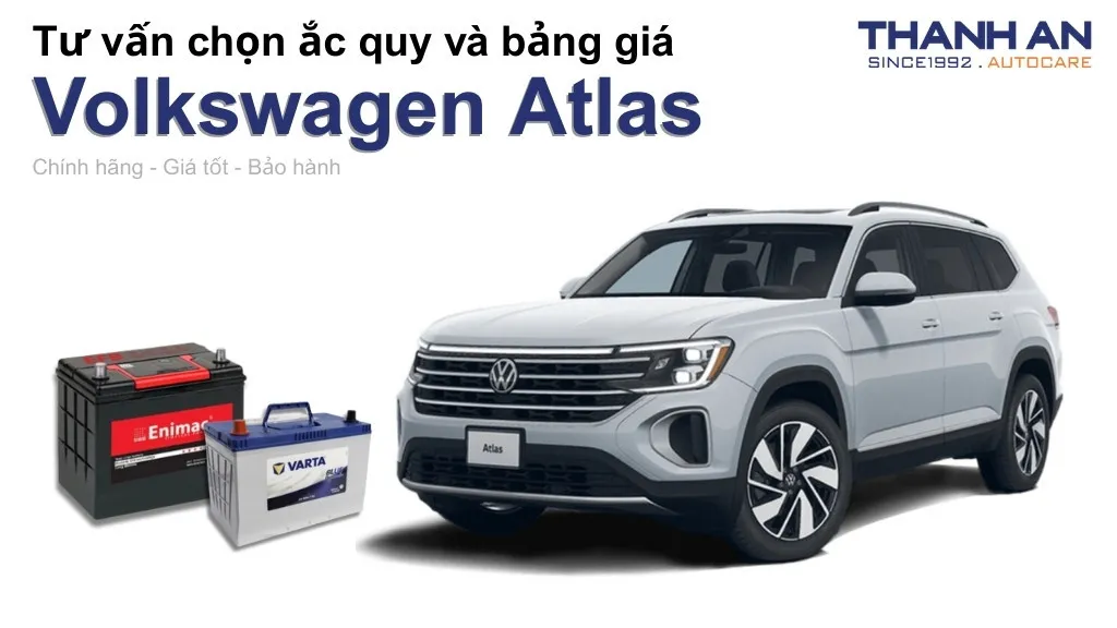 Bình ắc quy xe Volkswagen Atlas loại nào tốt? Bảng giá mới nhất