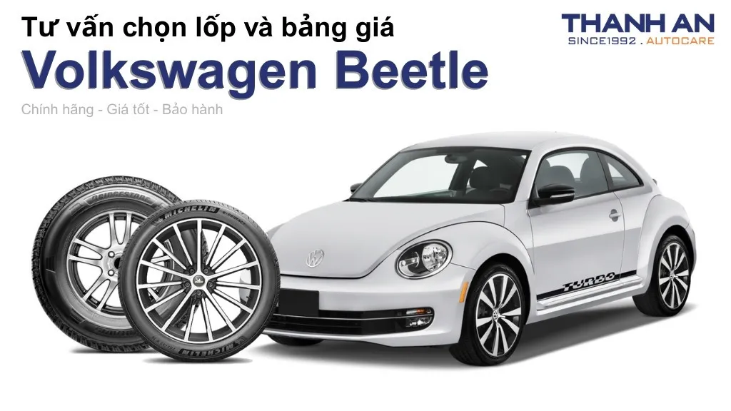 Lốp xe Volkswagen Beetle giá bao nhiêu? Sử dụng các kích thước nào?