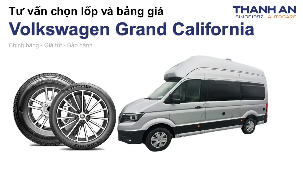 Lốp xe Volkswagen Grand California giá bao nhiêu? Sử dụng các kích thước nào?