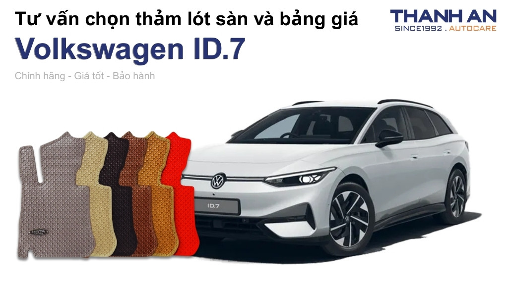 Thảm lót sàn xe Volkswagen ID.7 loại nào tốt? Bảng giá mới nhất