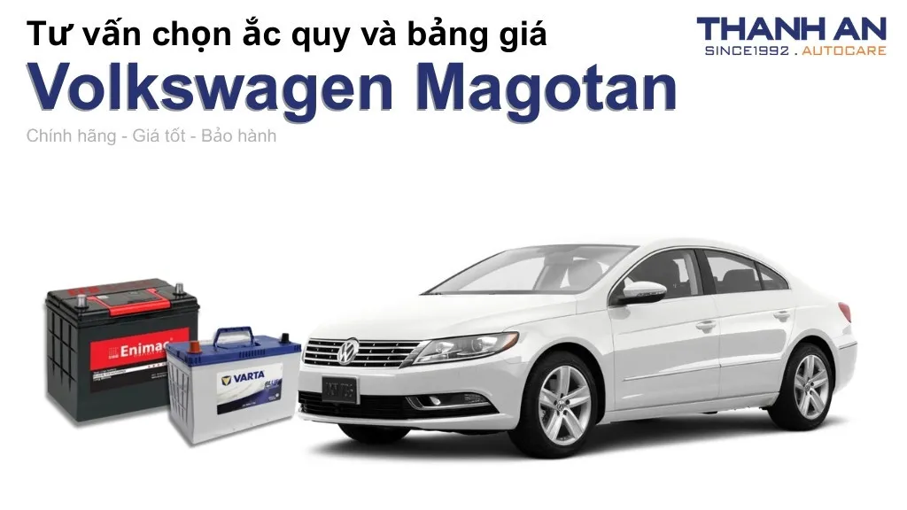 Bình ắc quy xe Volkswagen Magotan loại nào tốt? Bảng giá mới nhất