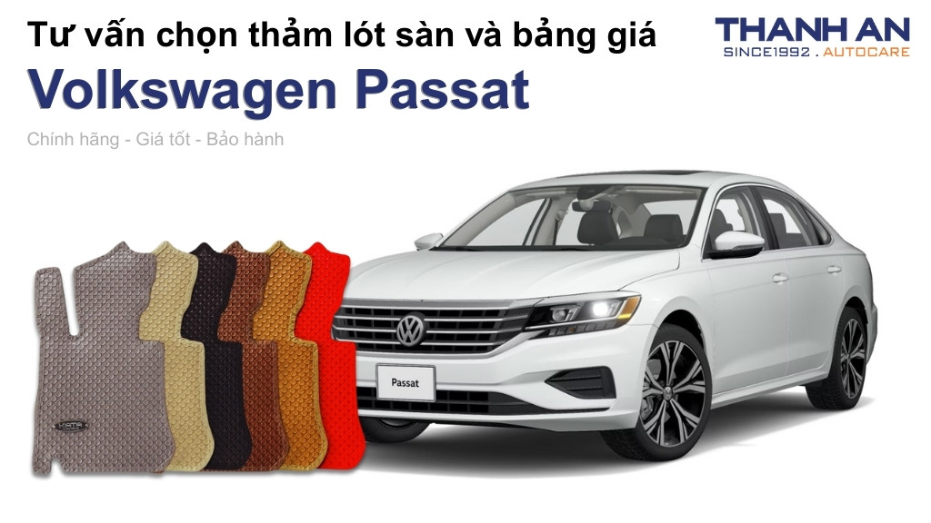 Thảm lót sàn xe Volkswagen Passat loại nào tốt? Bảng giá mới nhất