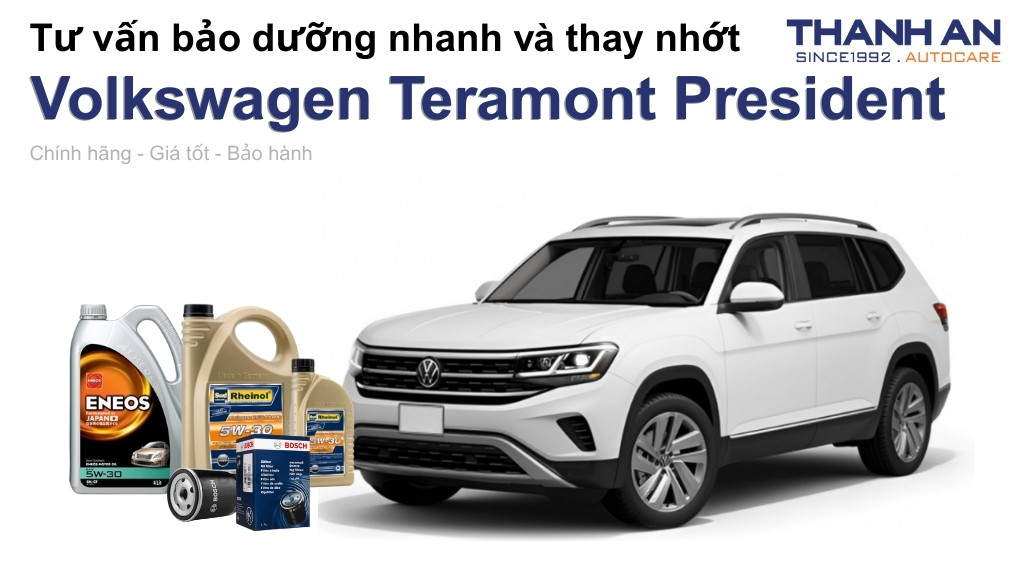 Dầu nhớt xe Volkswagen Teramont President loại nào tốt? Bảng giá mới nhất