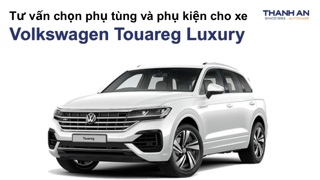 Phụ tùng và phụ kiện xe Volkswagen Touareg Luxury