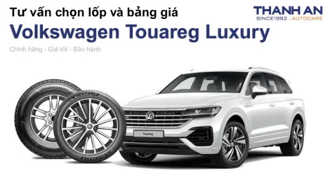 volkswagen-touareg-luxury-nen-thay-lop-gi-chi-phi-bao-nhieu