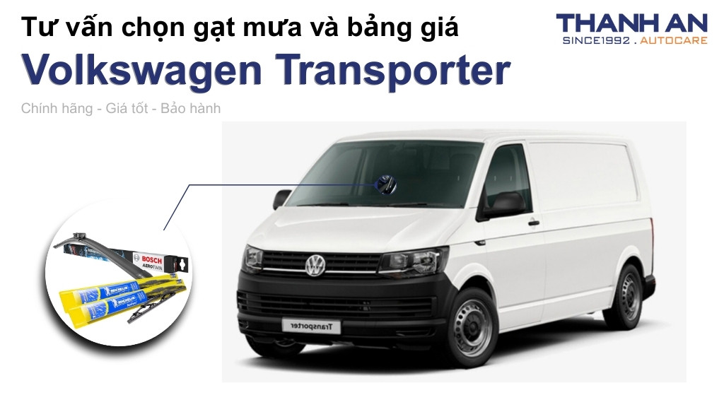 Gạt mưa xe Volkswagen Transporter loại nào tốt? Bảng giá mới nhất