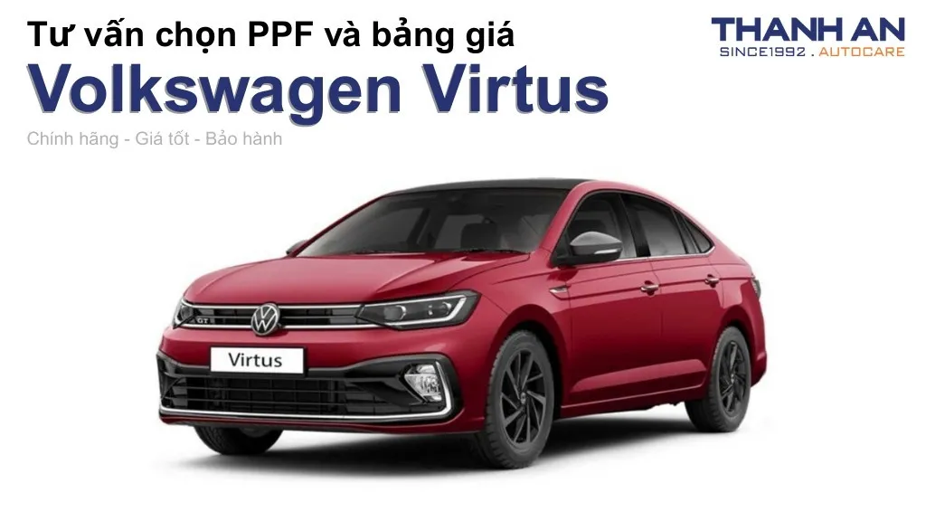 Dán PPF xe Volkswagen Virtus loại nào tốt? Bảng giá mới nhất