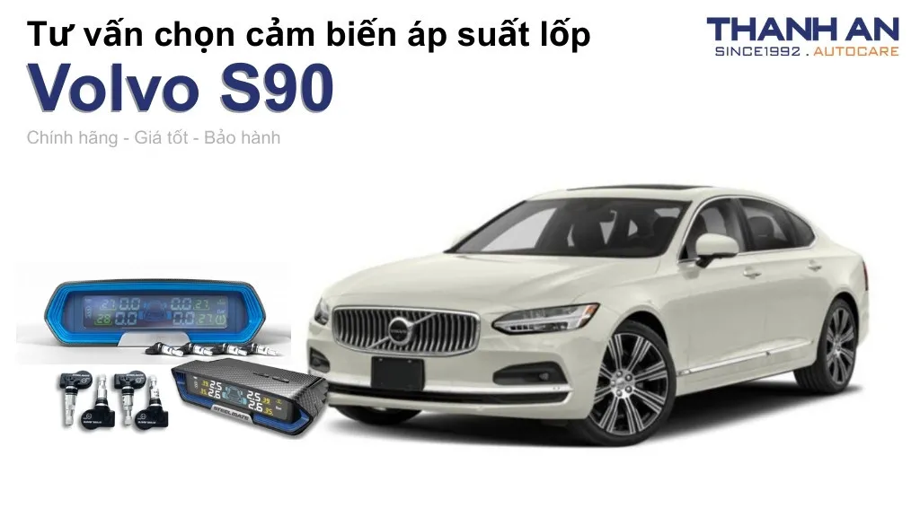 Cảm biến áp suất lốp xe Volvo S90 loại nào tốt? Bảng giá mới nhất