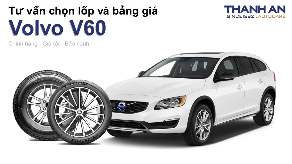 Lốp xe Volvo V60 giá bao nhiêu? Sử dụng các kích thước nào?