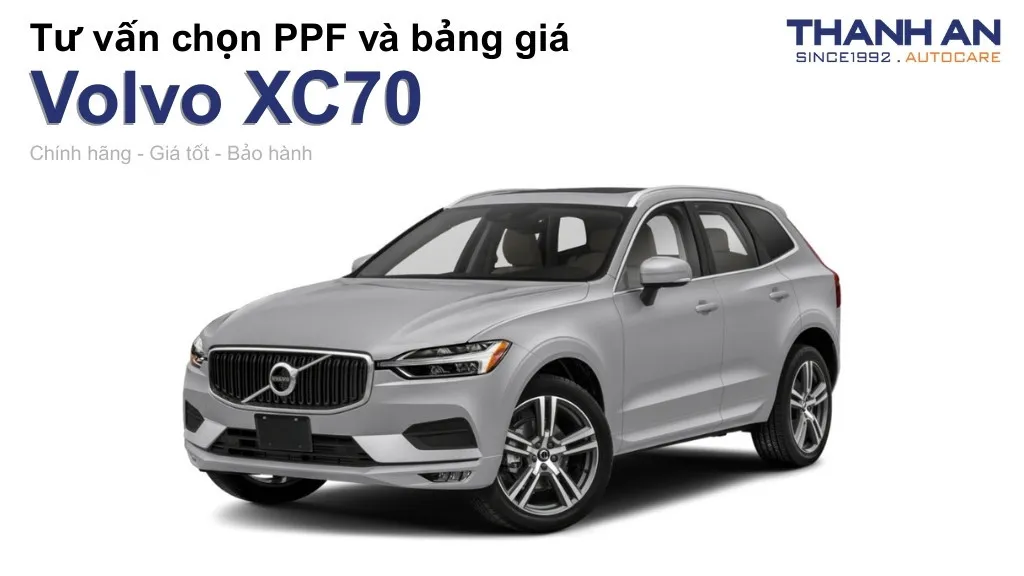Dán PPF xe Volvo XC70 loại nào tốt? Bảng giá mới nhất