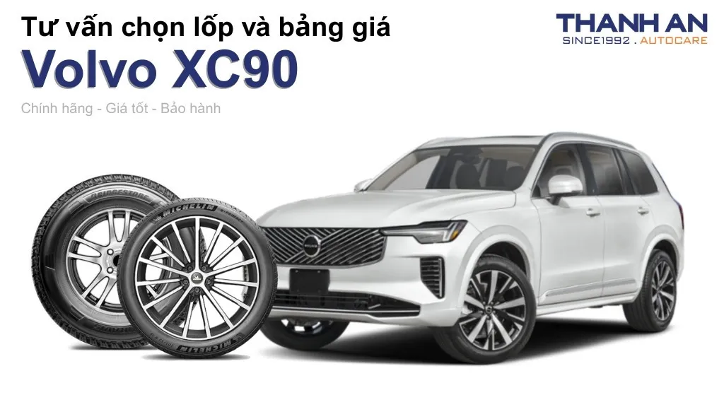 Lốp xe Volvo XC90 giá bao nhiêu? Sử dụng các kích thước nào?