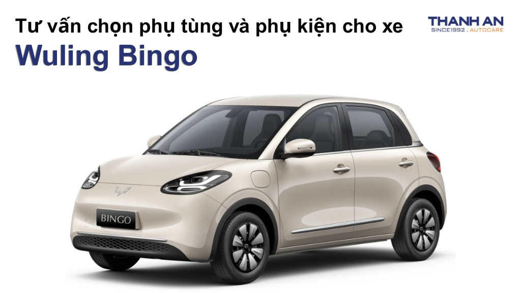 Phụ tùng và phụ kiện xe Wuling Bingo