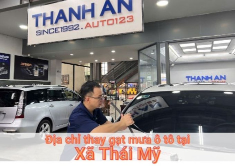 Top 7+ địa chỉ gara thay gạt mưa ô tô uy tín tại Xã Thái Mỹ TPHCM