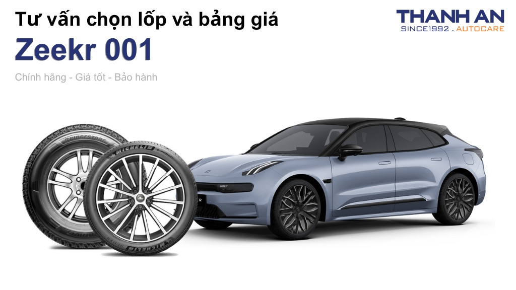Lốp xe Zeekr 001 giá bao nhiêu? Sử dụng các kích thước nào?