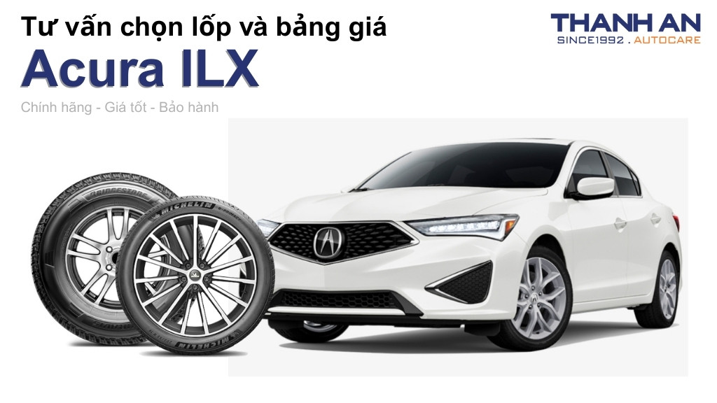 Lốp xe Acura ILX giá bao nhiêu? Sử dụng các kích thước nào?