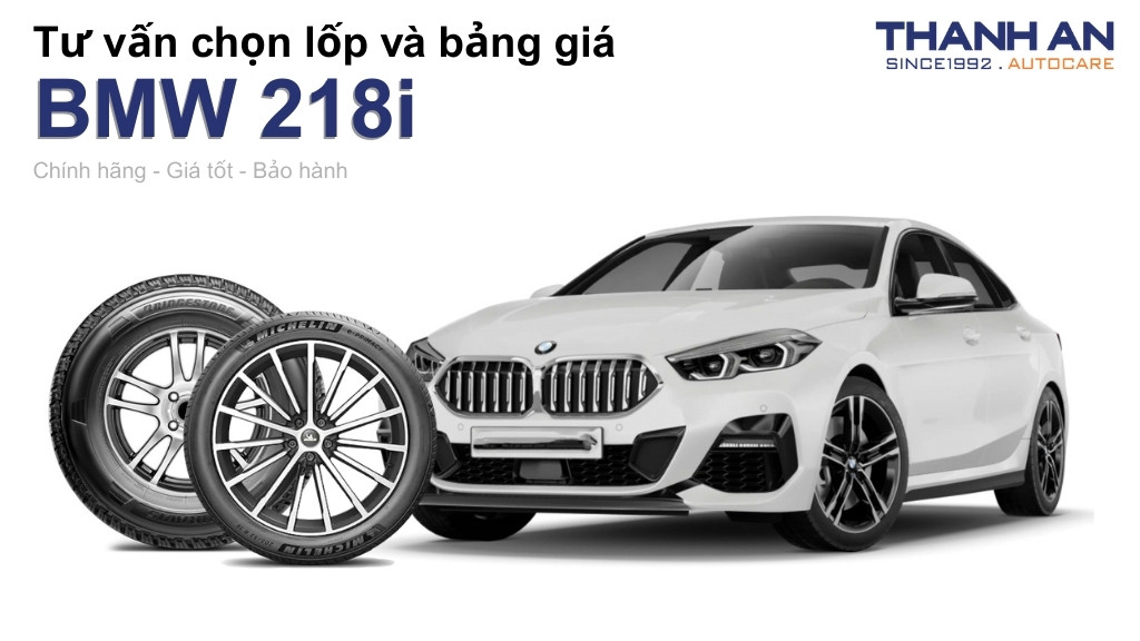 Lốp xe BMW 218i giá bao nhiêu? Sử dụng các kích thước nào?