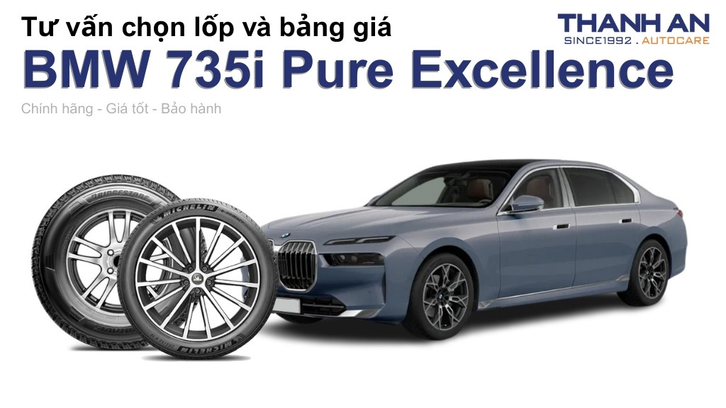 Lốp xe BMW 735i Pure Excellence giá bao nhiêu? Sử dụng các kích thước nào?