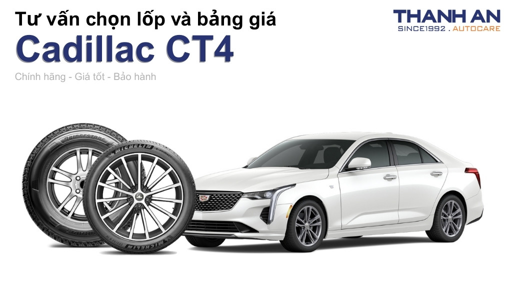 Lốp xe Cadillac CT4 giá bao nhiêu? Sử dụng các kích thước nào?